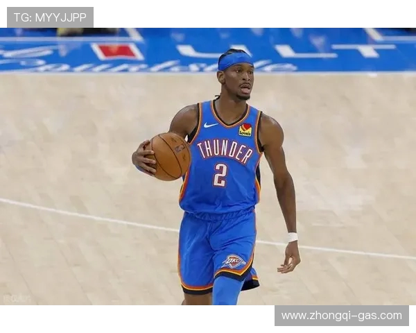 谢伊吉尔杰斯亚历山大引领雷霆再起书写球队崛起全新篇章 谢伊吉尔杰斯亚历山大引领雷霆再起书写球队崛起全新篇章